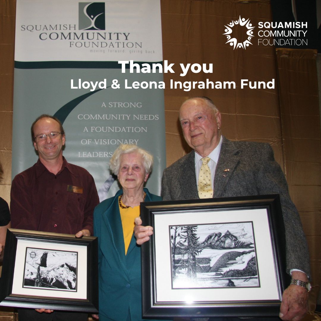 Impact on Squamish: Lloyd and Leona Ingraham Fund